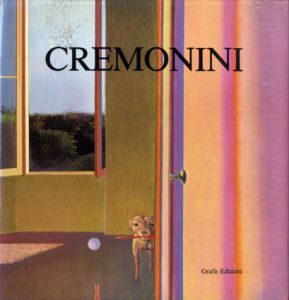 レオナルド・クレモニーニ　Cremonini: Oper Dal 1953-1987/Italo Calvino、Enrico Crispolti他