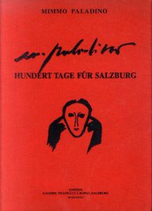 ミンモ・パラディーノ　Mimmo Paladino: Hundert Tage Fur Salzburg/