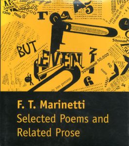 Selected Poems and Related Prose/Filippo Tommaso Marinetti　Elizabeth R. Napier/Barbara R. Studholme訳