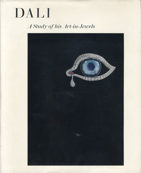 ダリの宝石 A Study of His Art-in-Jewels / サルバドール・ダリ