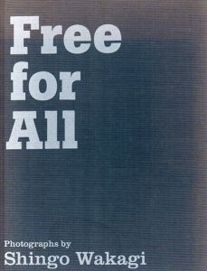 Free for All　若木信吾写真集/若木信吾