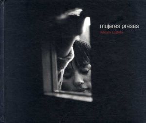 Lestido Adriana: mujeres presas/