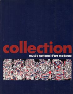 La Collection du Musee National D'art Moderne/