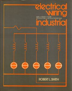 Electrical Wiring: Industrial/R.L. Smith/Ray C. Mullin