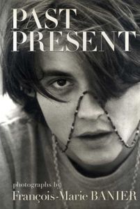 フランソワ・マリー・バニエ写真集　Francois-Marie Banier: Past Present/Francois-Marie Banier