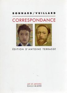 ピエール・ボナール　Correspondance: bonnard/vuillard/Edouard Jean/Vuillard Pierre Bonnard