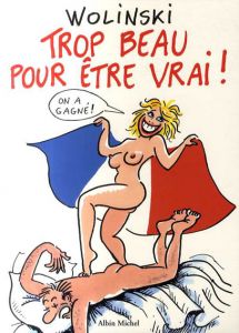 ジョルジュ・ウォランスキ　Trop Beau Pour Etre Vrai!/Wolinski