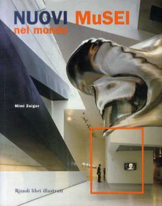 Nuovi musei nel mondo/Mimi Zeiger
