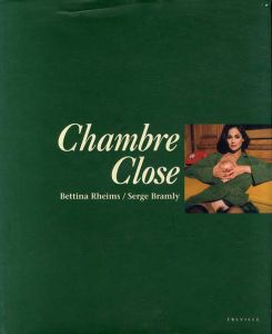 シャンブル・クローズ　Chambre Close/ベッティナ・ランス写真　セルジュ・ブラムリー文