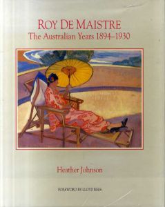 ロイ・デ・マイスター画集　Roy de Maistre: The Australian Years 1894-1930/Heather Johnson