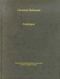 クリスチャン・ボルタンスキー　Christian Boltanski: Catalogue.Books, Printed Matter, Ephemera 1966-1991/Christian Boltanski　Jennifer Flay編
