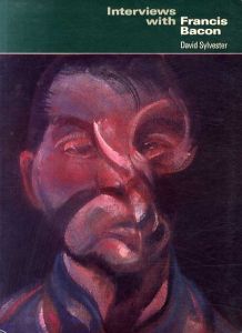 フランシス・ベーコン　Interviews with Francis Bacon/David Sylvester編
