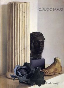 クラウディオ・ブラーボ　Claudio Bravo Pastels 1985: Still Lifes/
