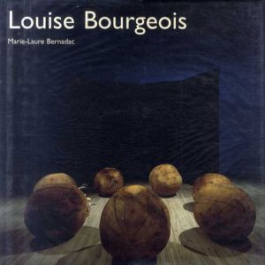 ルイーズ・ブルジョア　Louise Bourgeois/Marie-laure Bernadac