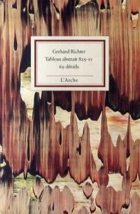 ゲルハルト・リヒター　Gerhard Richter: Tableau abstrait 825-ii 69 details/Gerhard Richter