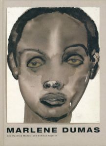 マルレーネ・デュマス　Marlene Dumas: One Hundred Models and Endless Rejects/Jill Medvedow/Jessica Morgan