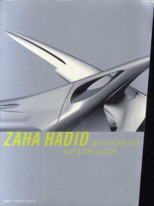 ザハ・ハディッド　Zaha Hadid: Architecture/Zaha Hadid