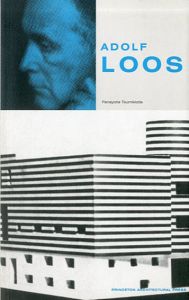 アドルフ・ロース　Adolf Loos/Panayotic Tournikiotis