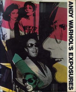アンディ・ウォーホルのエクスポージャーズ　Andy Warhol's Exposures/Warhol Andy, Bob Colacelloのサムネール