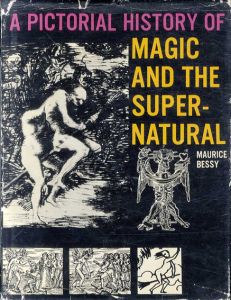 魔術とスーパー・ナチュラル　A Pictorial History 0f Magic And The Super Natural /Maurice Bessy