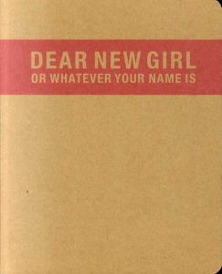 Dear New Girl Or Whatever Your Name Is/Lisa Wagner/Trinie Dalton/Eli Horowitz編