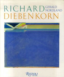 リチャード・ディーベンコーン　Richard Diebenkorn/Gerald Nordland