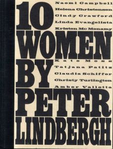 ピーター・リンドバーグ写真集　Peter Lindbergh: 10 Women By Peter Lindbergh/Peter Lindbergh