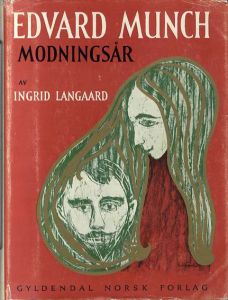 エドヴァルド・ムンク　Edvard Munch: Modningsar/Ingrid Langaard