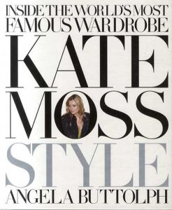 ケイト・モス　Kate Moss: Style/Angela Buttolph