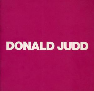 ドナルド・ジャッド　ジャッド展　Donald Judd　/