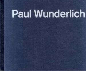 ポール・ヴンダーリッヒ　Paul Wunderlich: Werkverzeichnis der Lithografien Von 1949-1971/