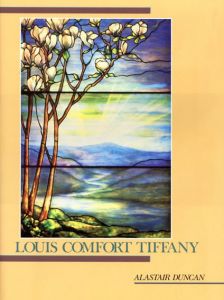 ルイス・カムフォート・ティファニー　Louis comfort Tiffany/Alastair Duncan