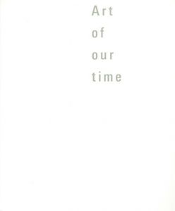 Art of Our Time 2008/デ・クーニング/ホックニー/タピエス/バルテュス/マッタ/サイ・トゥオンブリー/李禹煥/キーファー他収録のサムネール