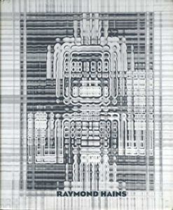 レイモン・アンス　Raymond Hains/Marc Dachy
