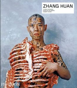 ジャン・ホアン　Zhang Huan/Yilmaz Dziewior　Zhang Huan　RoseLee Goldberg　Robert Storr