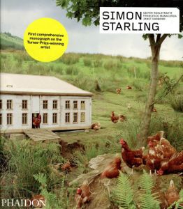 サイモン・スターリング　Simon Starling/Dieter Roelstraete　Janet Harbord　Francesco Manacorda