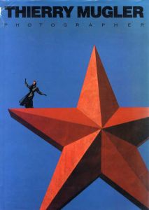 ティエリー・ミュグレー写真集　Thierry Mugler: Photographer/Thierry Mugler