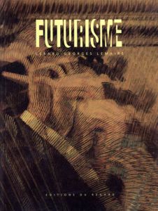 Futurisme/Gerard Georges Lemaire