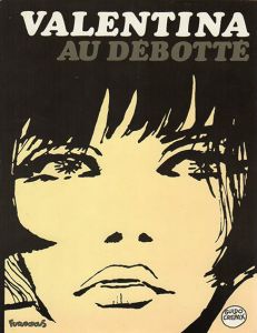 グイド・クレパックス　Valentina3: Valentina au Debotte/Guido Crepax