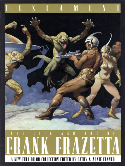 フランク・フラゼッタ Frank Frazetta: Testament A Celebration