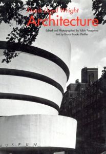 フランク・ロイド・ライト　Frank Lloyd Wright: Architecture　GAトラベラー7/フランク・ロイド・ライト