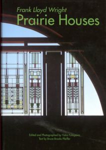 フランク・ロイド・ライト　Frank Lloyd Wright: Prairie Houses　GAトラベラー4/フランク・ロイド・ライト
