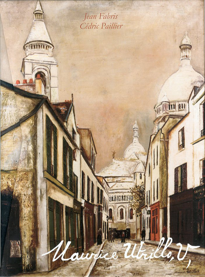 モーリス・ユトリロ L'oeuvre Complet De Maurice Utrillo