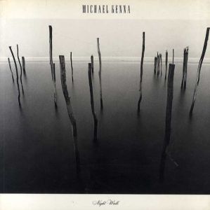 マイケル・ケンナ写真集　Michael Kenna: Night Walk/Michael Kennaのサムネール