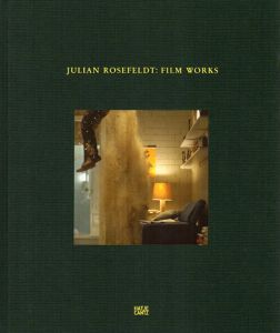 ジュリアン・ローズフェルト　Julian Rosefeldt: Film Works/Stephan Berg/Anselm Franke/Katerina Gregos/David Thorp編