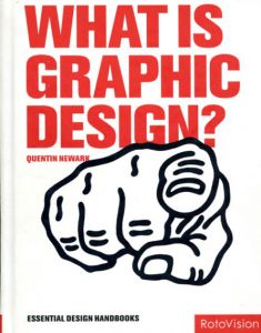 What Is Graphic Design?/Quentin Newark