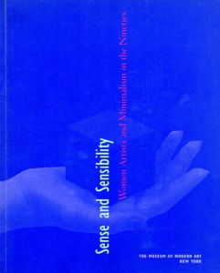 Sense And Sensibility: Women Artists And Minimalism In The Nineties/Lynn Zelevansky