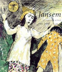 ジャンセン　リトグラフカタログ・レゾネ　Jansem: Lithographe 1993-1999/Sylvie Taussig/Galerie Flora