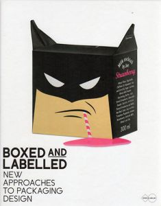 Boxed and Labelled: New Approaches to Packaging Design/Robert Klanten/Sven Ehmann/Hans Baltzer/Shonquis Moreno編