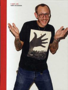 テリー・リチャードソン写真集 Terry Richardson: T-Shirt Love /Terry Richardson